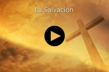 Video 7 La Salvación