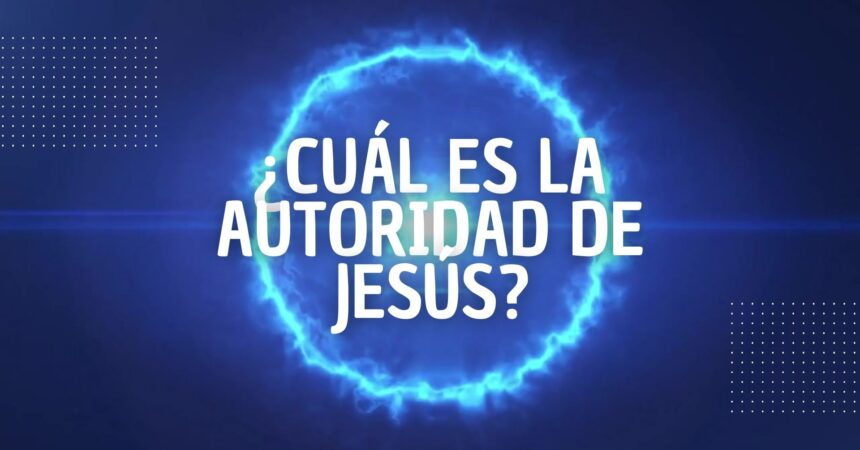 Video 5 ¿Cuál Es La Autoridad De Jesús?
